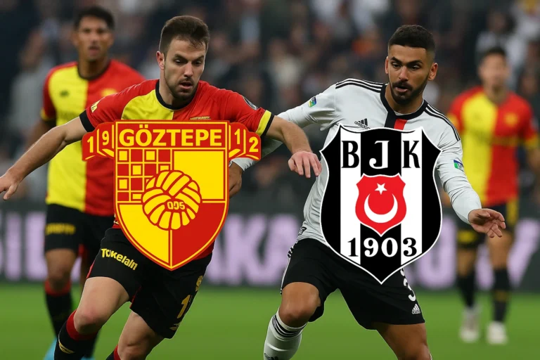 Göztepe Beşiktaş 2025 Maç Analizi Beraberlik Tahmini ve Öneriler